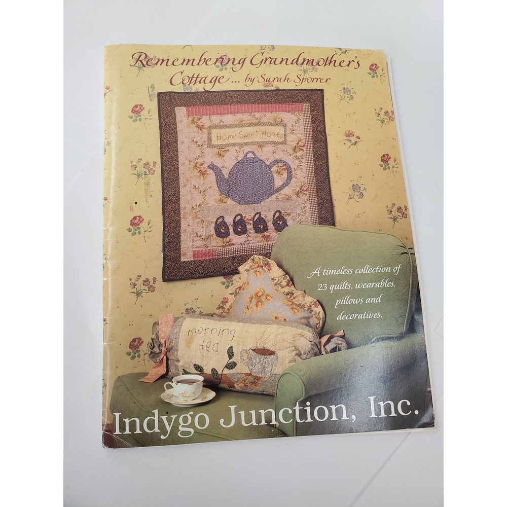 Indygo Junction Remembering Grandmother's Cottage Sarah Sporrer Quilt Pattern Bk